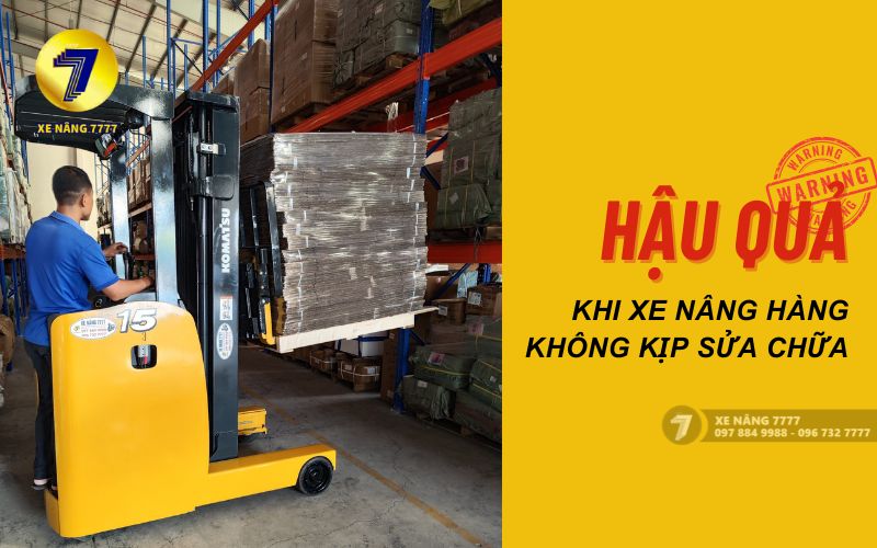 Hậu quả khi xe nâng hàng hỏng