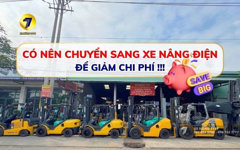 CÓ NÊN CHUYỂN SANG XE NÂNG ĐIỆN ĐỂ GIẢM CHI PHÍ CÓ NÊN CHUYỂN SANG XE NÂNG ĐIỆN ĐỂ GIẢM CHI PHÍ