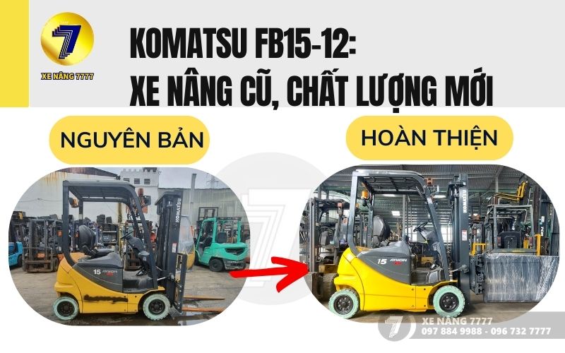 Komatsu FB15-12: Xe nâng cũ, chất lượng mới 