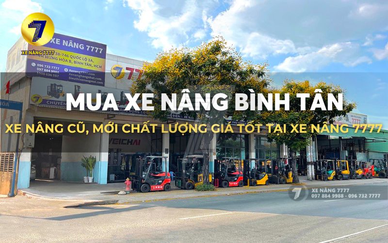 MUA XE NÂNG BÌNH TÂN-XE NÂNG CŨ, MỚI CHẤT LƯỢNG GIÁ TỐT TẠI XE NÂNG 7777