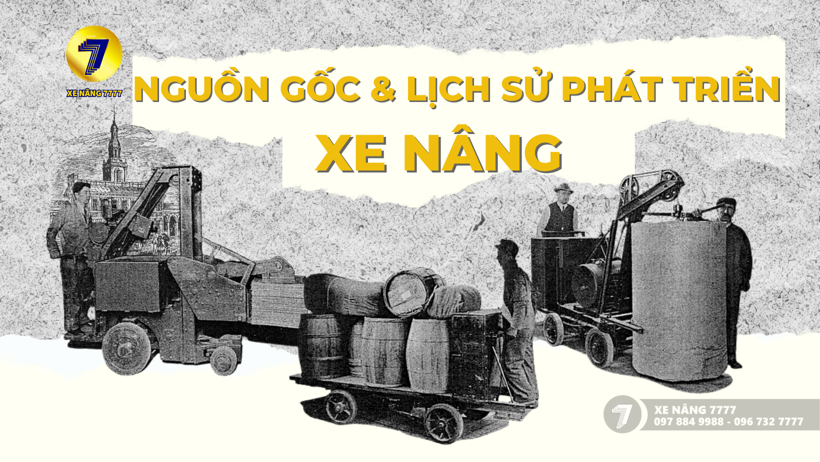 NGUỒN GỐC & LỊCH SỬ HÌNH THÀNH CỦA XE NÂNG HÀNG