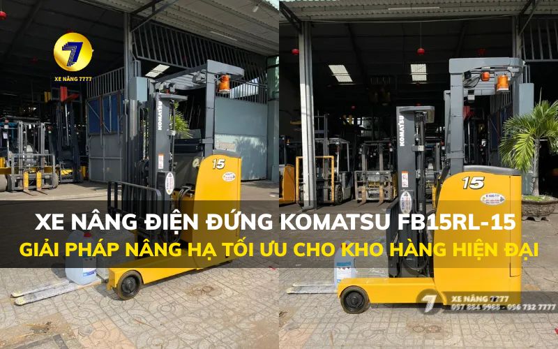 XE NÂNG ĐIỆN ĐỨNG KOMATSU FB15RL-15 - GIẢI PHÁP NÂNG HẠ TỐI ƯU CHO KHO HÀNG HIỆN ĐẠI XE NÂNG ĐIỆN ĐỨNG KOMATSU FB15RL-15 - GIẢI PHÁP NÂNG HẠ TỐI ƯU CHO KHO HÀNG HIỆN ĐẠI